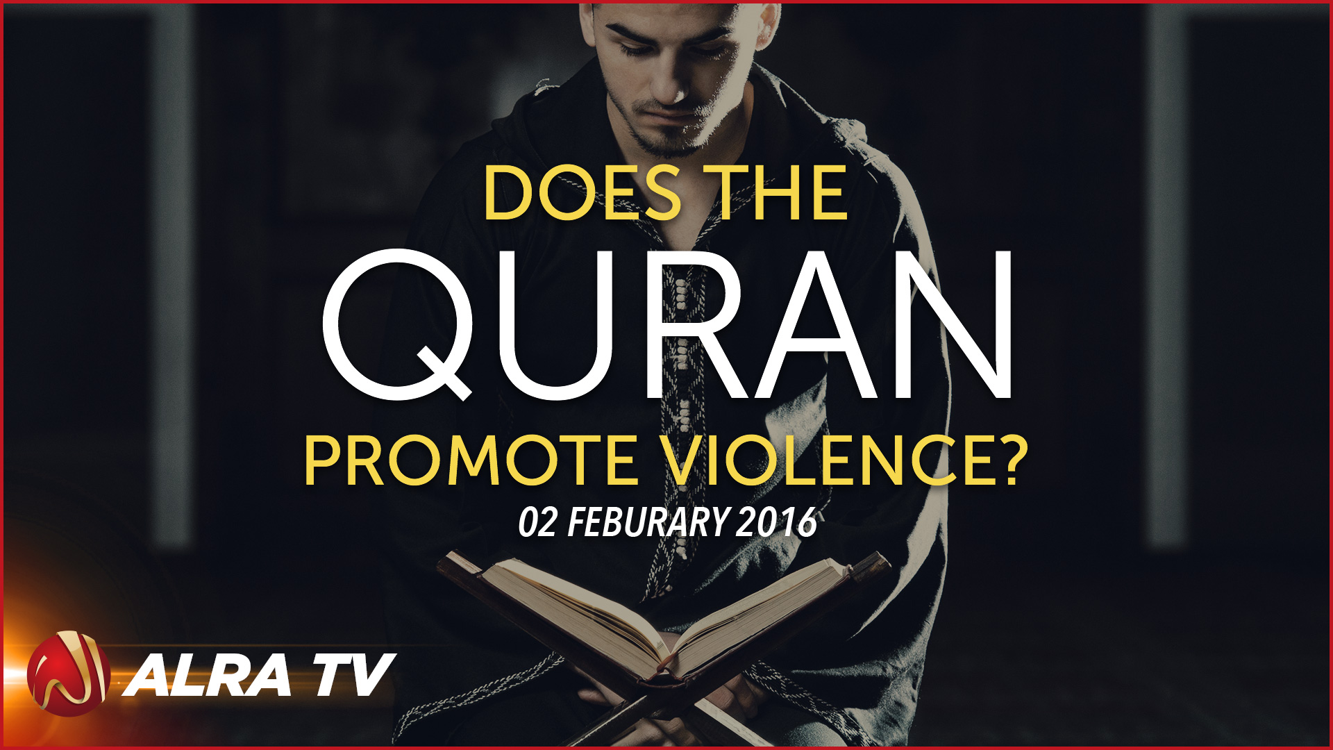Does the Quran Really Sanction Violence Against 'Unbelievers'?