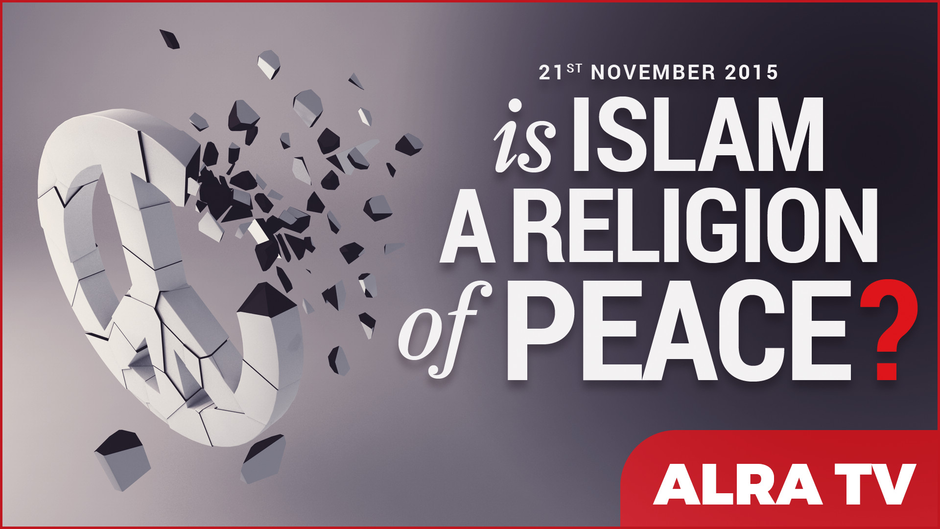 Is Islam a Religion of Peace? Younus AlGohar