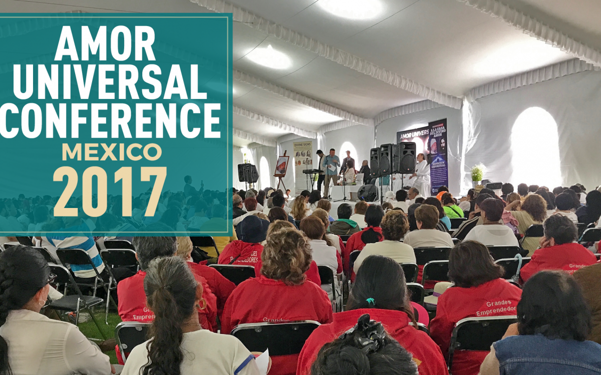 Amor Universal Conference in Mexico City, 2017!